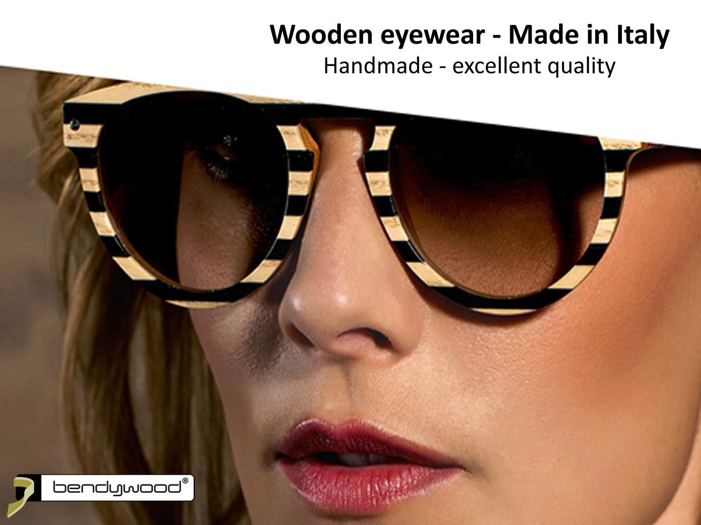 Wooden eyewear in Bendywood® - Made in Italy